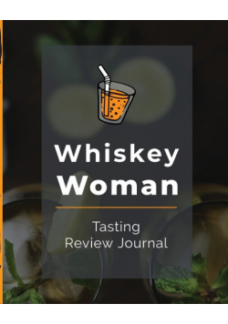 Whiskey Woman Tasting Review Journal