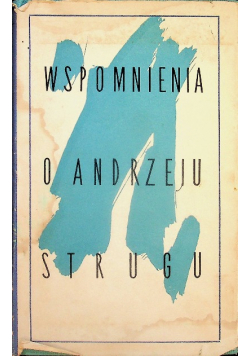 Wspomnienia o Andrzeju Strugu