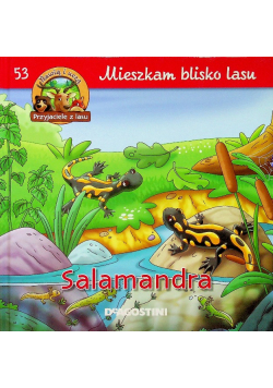 Mieszkam blisko lasu Salamandra