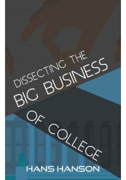 Dissecting the Big Business of College