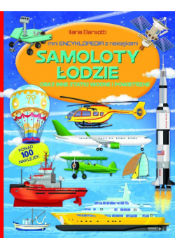 Mini encyklopedia z naklejkami. Samoloty, łodzie..