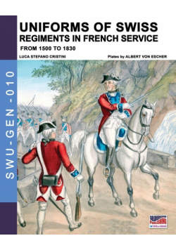 Uniforms of Swiss Regiments in French service