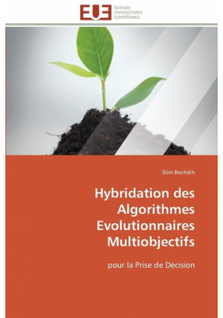 Hybridation des algorithmes evolutionnaires multiobjectifs