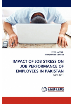 Impact of Job Stress on Job Performance of Employees in Pakistan