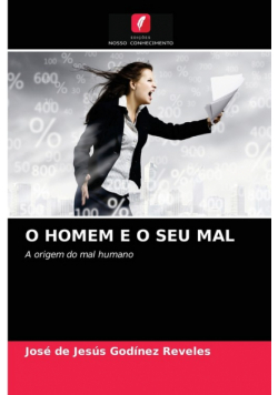 O Homem E O Seu Mal