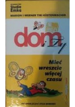 Dom i Ty.  Mieć wreszcie więcej czasu.