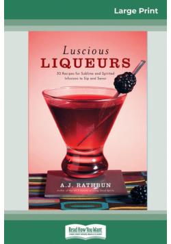 Luscious Liqueurs (16pt Large Print Edition)