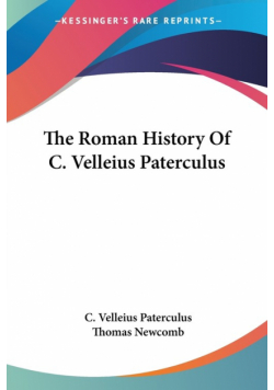 The Roman History Of C. Velleius Paterculus
