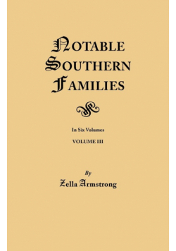 Notable Southern Families. Volume III
