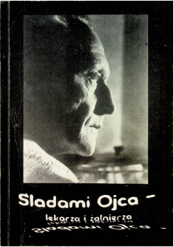Śladami ojca - lekarza i żołnierza