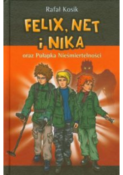 Felix Net i Nika oraz Pułapka Nieśmiertelności