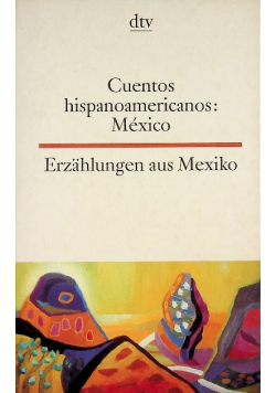 Cuentos Hispanoamericanos Mexico / Erzahlungen aus Mexiko