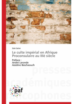 Le culte impérial en afrique proconsulaire au iiiè siècle