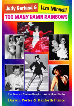 Judy Garland & Liza Minnelli, Too Many Damn Rainbows