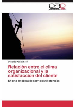 Relación entre el clima organizacional y la satisfacción del cliente