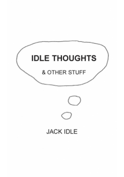 Idle Thoughts & Other Stuff