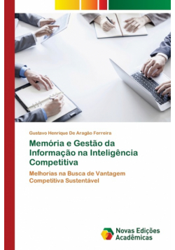 Memória e Gestão da Informação na Inteligência Competitiva