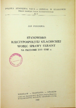 Stanowisko Rzeczypospolitej szlacheckiej wobec sprawy Ukrainy na przełomie XVII - XVIII W