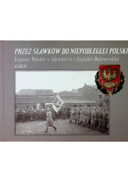 Przez Sławków Do Niepodległej Polski