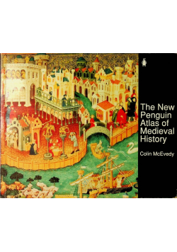 The new penguin atlas of Medieval History