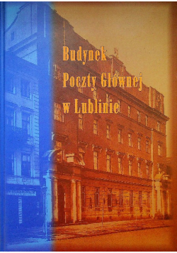 Budynek Poczty Głównej w Lublinie autograf Nestorowicza