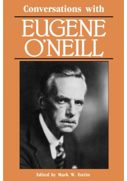 Conversations with Eugene O'Neill