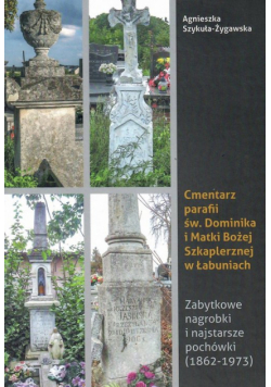 Cmentarz parafii św Dominika i Matki Bożej Szkaplerznej w Łabuniach / Krzysztof Bielecki