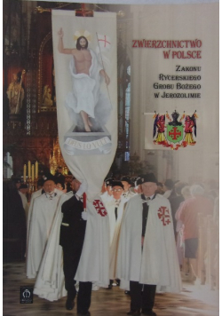 Zwierzchnictwo w Polsce zakonu rycerskiego Grobu Bożego w Jerozolimie