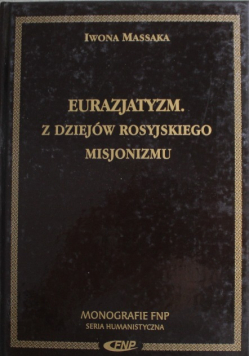 Eurazjatyzm Z dziejów rosyjskiego misjonizmu