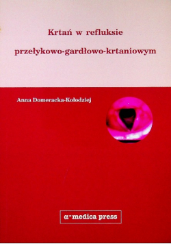 Krtań w refluksie przełykowo gardłowo krtaniowym