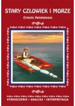 Streszczenia - Stary czlowiek i morze w. 2017