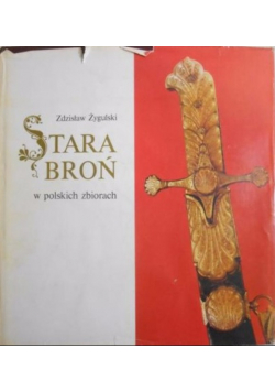 Stara Broń w polskich zbiorach