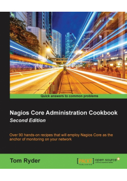 Nagios Core Administration cookbook (Second Edition)