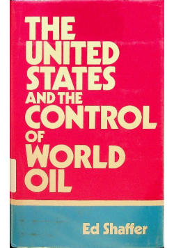The united states and the control of world oil