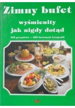 Zimny bufet wyśmienity jak nigdy dotąd