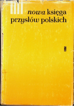 Nowa księga przysłów i wyrażeń przysłowiowych polskich tom 4