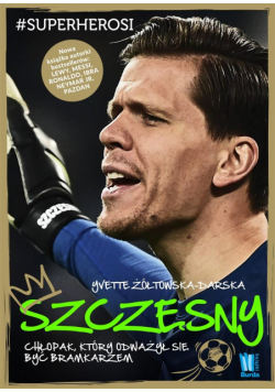 Szczęsny Chłopak który odważył się być bramkarzem
