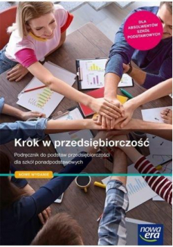 Krok w przedsiębiorczość Podręcznik do podstaw przedsiębiorczości dla szkół ponadpodstawowych