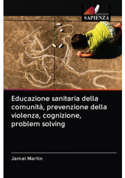 Educazione sanitaria della comunità, prevenzione della violenza, cognizione, problem solving