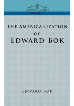 The Americanization of Edward BOK
