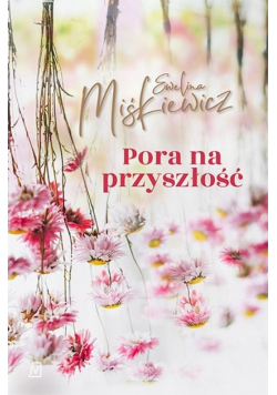 Pora na przyszłość Nowa