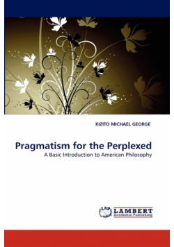 Pragmatism for the Perplexed