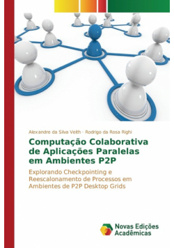 Computação colaborativa de aplicações paralelas em ambientes P2P