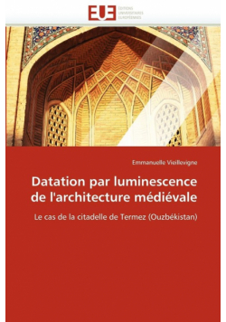 Datation par luminescence de l''architecture médiévale