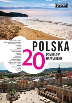 Polska 20 pomysłów na weekend