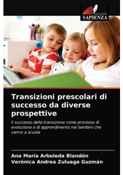 Transizioni prescolari di successo da diverse prospettive