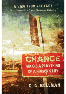 Chance Makes a Plaything of a Person's Life