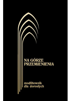 Na górze przemienienia Modlitewnik dla dorosłych czarny