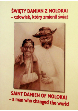 Święty Damian z Molokai Człowiek który zmienił świat