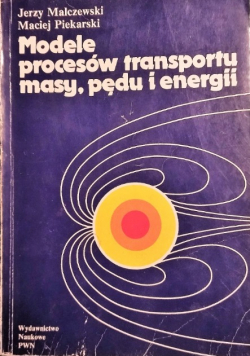 Modele procesów transportu masy pędu i energii